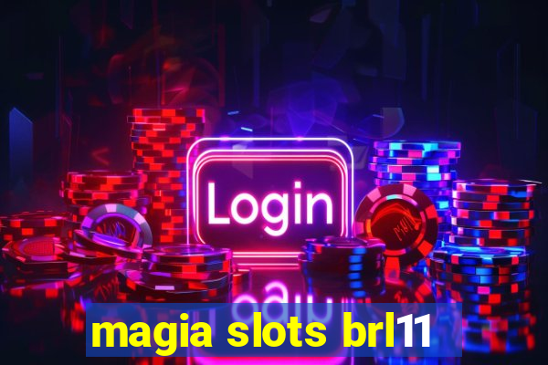 magia slots brl11